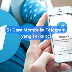 5+ Cara Membuka Telegram yang Terkunci 1 5+ Cara Membuka Telegram yang Terkunci