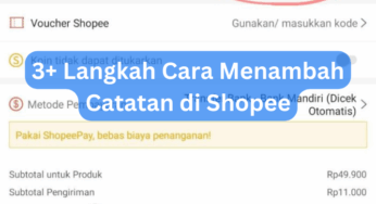 3+ Langkah Cara Menambah Catatan di Shopee