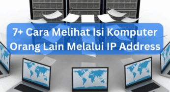 7+ Cara Melihat Isi Komputer Orang Lain Melalui IP Address