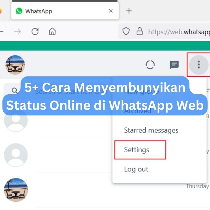 5+ Cara Menyembunyikan Status Online di WhatsApp Web