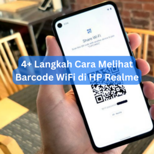 4+ Langkah Cara Melihat Barcode WiFi di HP Realme 1 4+ Langkah Cara Melihat Barcode WiFi di HP Realme