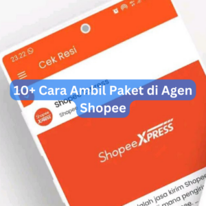 10+ Cara Ambil Paket di Agen Shopee 1 10+ Cara Ambil Paket di Agen Shopee